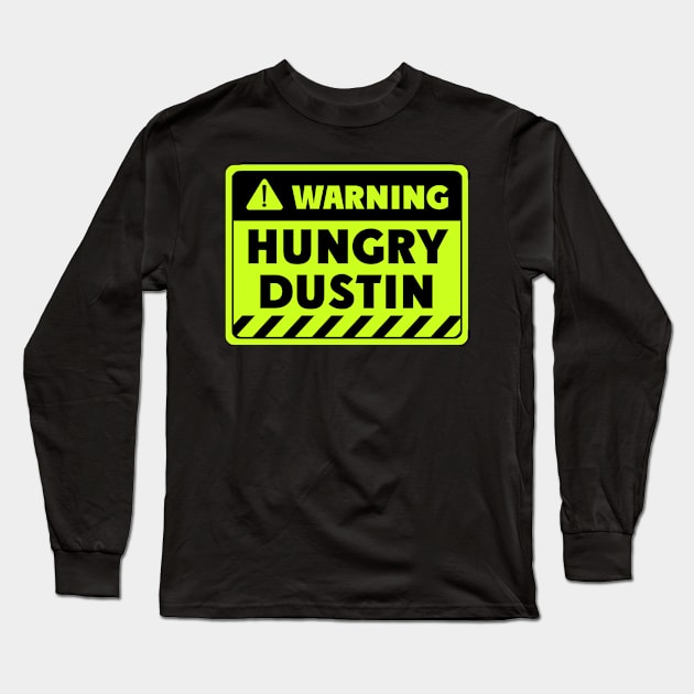 hungry Dustin Long Sleeve T-Shirt by EriEri